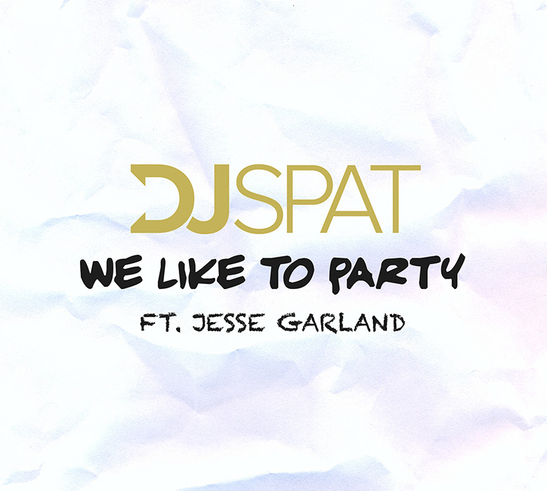 DJ Spat Home Release We Like to Party